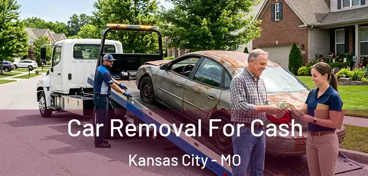 Car Removal For Cash Kansas City - MO