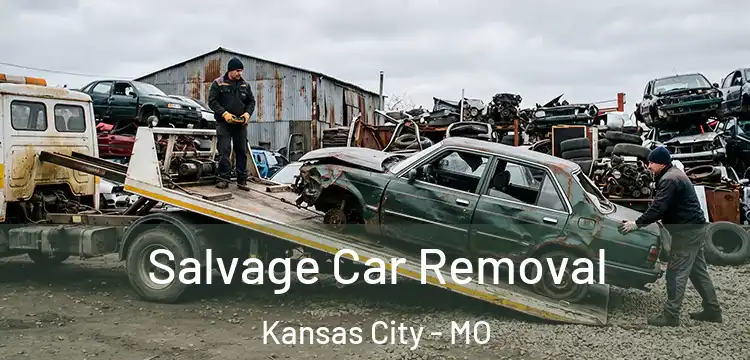 Salvage Car Removal Kansas City - MO