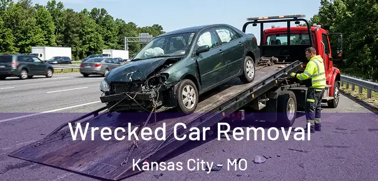 Wrecked Car Removal Kansas City - MO